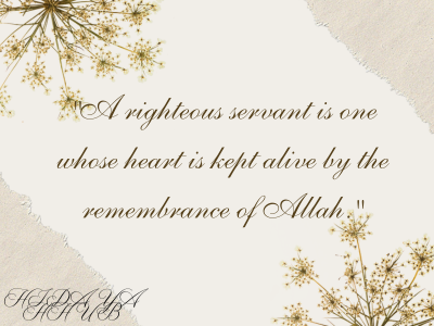 7 Signs of the Righteous Servants of Allah:
