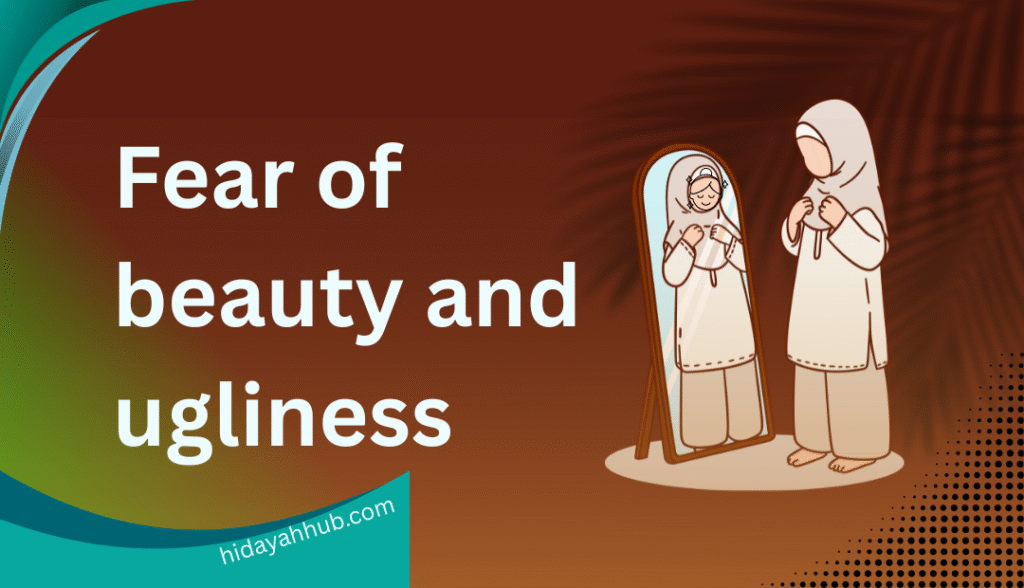 Fear of beauty and ugliness